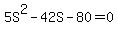 5S%5E2-42S-80=0