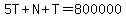 5T%2BN%2BT=800000
