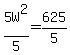 5W%5E2%2F5=625%2F5