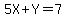 5X+%2B+Y+=+7