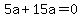5a%2B15a=0