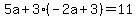 5a%2B3%28-2a%2B3%29=11