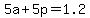5a%2B5p=1.2