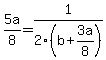 5a%2F8=1%2F2%28b%2B3a%2F8%29