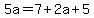 5a=7%2B2a%2B5