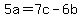 5a=7c-6b
