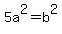5a%5E2=b%5E2
