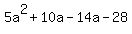 5a%5E2+%2B+10a+-+14a+-+28