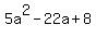 5a%5E2-22a%2B8