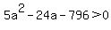 5a%5E2-24a-796+%3E+0