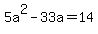 5a%5E2-33a=14
