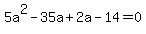 5a%5E2-35a%2B2a-14=0