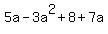 5a+-+3a%5E2+%2B+8+%2B+7a