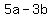 5a+-+3b