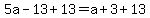 5a-13%2B13=a%2B3%2B13