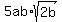 5ab%2Asqrt+%282b%29