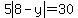 5abs%288-y%29=30