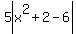 5abs%28x%5E2%2B2-6%29