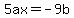 5ax+=+-9b