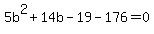 5b%5E2%2B14b-19-176=0