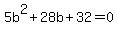 5b%5E2%2B28b%2B32=0