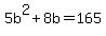 5b%5E2+%2B+8b+=+165