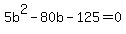 5b%5E2-80b-125+=+0