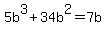 5b%5E3%2B34b%5E2=7b
