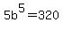 5b%5E5=320
