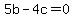 5b-4c=0