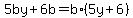 5by%2B6b=b%2A%285y%2B6%29