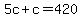 5c%2Bc=420