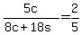 5c%2F%288c%2B18s%29=2%2F5