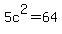 5c%5E2=64