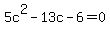 5c%5E2-13c-6=0