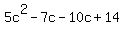 5c%5E2-7c-10c%2B14