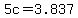 5c+=+3.837