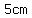 5cm