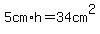 5cm%2Ah=34cm%5E2