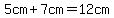 5cm%2B7cm=12cm