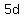 5d