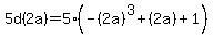 5d%282a%29=5%28-%282a%29%5E3%2B%282a%29%2B1%29