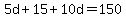 5d%2B15%2B10d=150