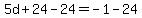 5d%2B24-24=-1-24