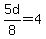 5d%2F8=4