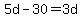 5d+-+30+=+3d