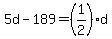 5d-189=%281%2F2%29d