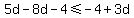 5d-8d-4%3C=-4%2B3d