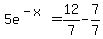 5e%5E%28-x%29=12%2F7-7%2F7