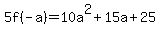 5f%28-a%29=10a%5E2%2B15a%2B25